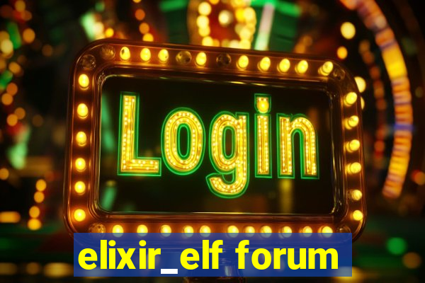 elixir_elf forum